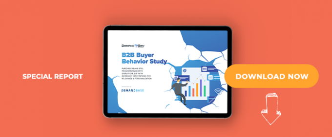 2020 B2B Buyer Behavior Study: Purchase Plans Still Progressing Despite Disruption, But With Increased Expectations For Relevance &amp; Personalization