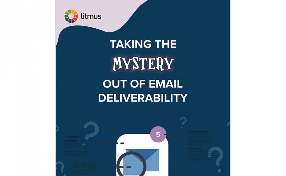 Taking The Mystery Out Of Email Deliverability