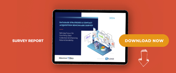 2024 Database Strategies &amp; Contact Acquisition Benchmark Survey: Refining Focus On First-Party Data Collection &amp; Enhancing Data Actionability