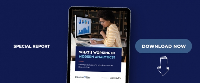 What’s Working In Modern Analytics? Unifying Data Insights To Align Teams Around Metrics &amp; Goals