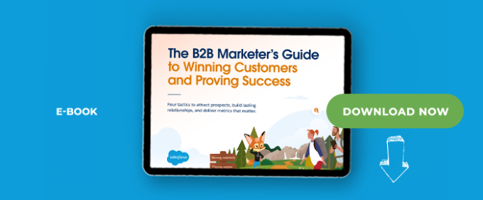 The B2B Marketer’s Guide To Winning Customers And Proving Success