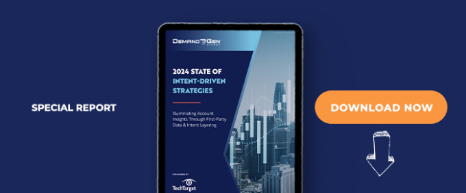 2024 State Of Intent-Driven Strategies: Illuminating Account Insights Through First-Party Data &amp; Intent Layering