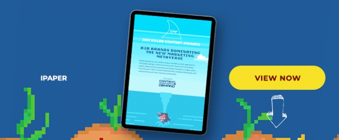 2021 Killer Content Awards: B2B Brands Dominating The New Marketing Metaverse