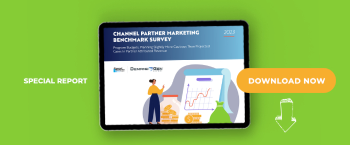 2023 Channel Partner Marketing Benchmark Survey: Program Budgets, Planning Slightly More Cautious Than Projected Gains In Partner Attributed Revenue